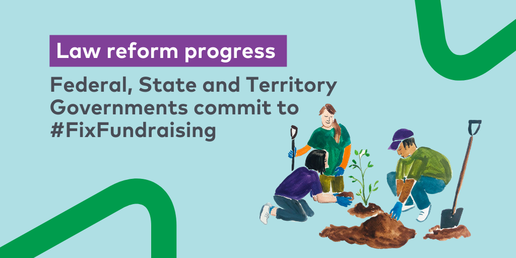 Law reform progress: Federal, State and Territory Governments commit to #FixFundraising